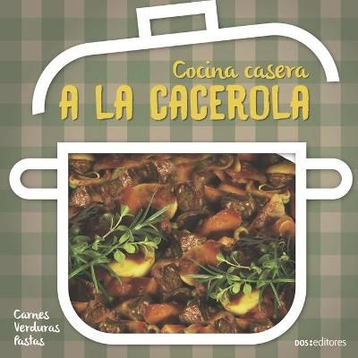 A La Cacerola By Cookina 9789876106658 (Paperback)