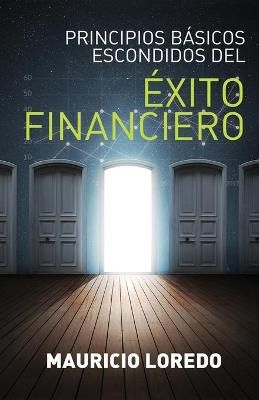Principios Ba?sicos Escondidos Del E?xito Financiero 9789877781250