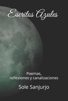 Escritos Azules By Sole Sanjurjo 9789878672694 (Paperback)
