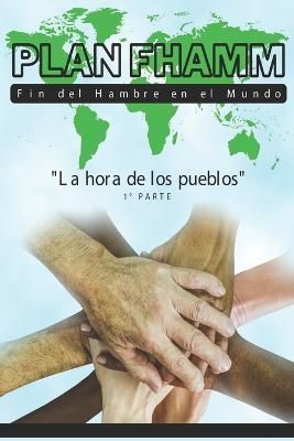 Plan FHAMM (Fin Del Hambre En El Mundo) By Ángel N Torchia