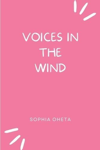 Voices in the Wind By Oheta Sophia 9789879101155 (Paperback)