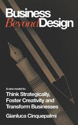Business Beyond Design By Gianluca Cinquepalmi 9789881285003