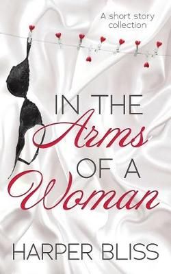 In the Arms of a Woman By Harper Bliss 9789887912330 (Paperback)