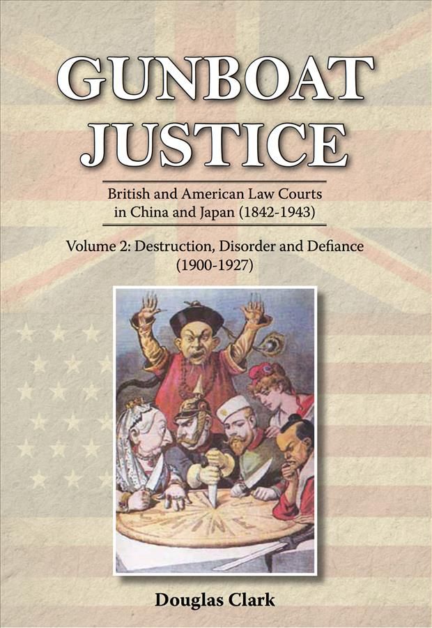 Gunboat Justice Volume 2 By Douglas Clark 9789888273096 (Paperback)