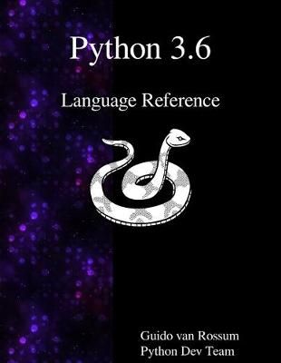 Python 3.6 Language Reference By Guido Van Rossum, Python Dev Team