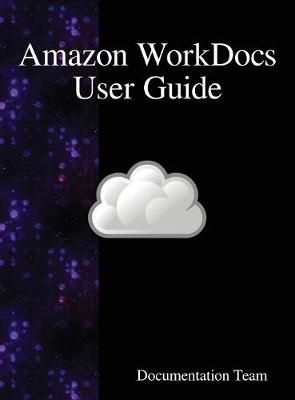 Amazon WorkDocs User Guide By Team 9789888408078 (Hardback)