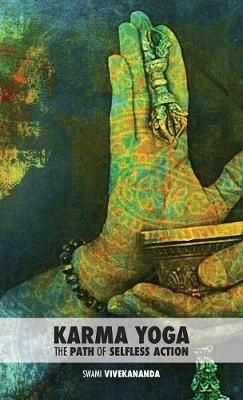 Karma Yoga By Swami Vivekananda 9789888412662 (Hardback)
