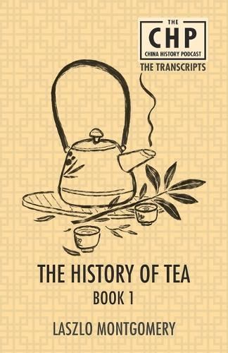 History of Tea Book 1 By Montgomery 9789888843329 (Paperback)