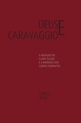 Deus E Caravaggio By Carlos Vidal 9789892607474 (Paperback)