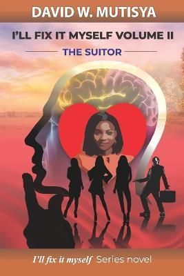 I'll Fix It Myself Volume II By Mutisya 9789914748314 (Paperback)