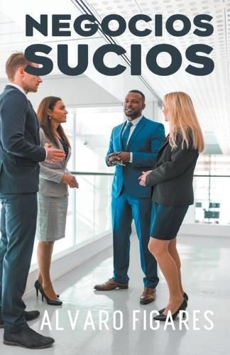 Negocios Sucios By Alvaro Figares 9789915420363 (Paperback)