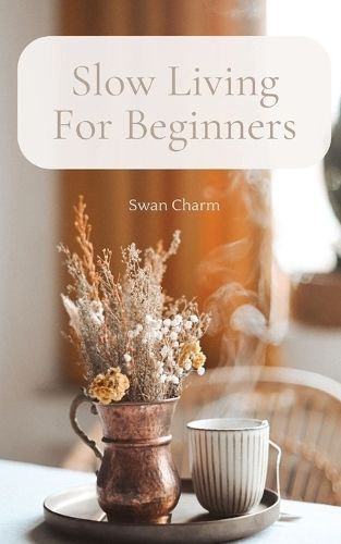 Slow Living For Beginners By Charm 9789916391181 (Paperback)