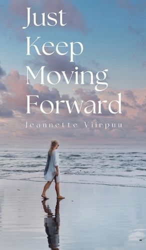 Just Keep Moving Forward By Viirpuu 9789916397190 (Hardback)