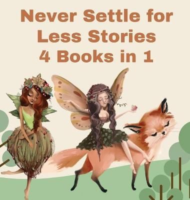 Never Settle for Less Stories By Fairy 9789916628836 (Hardback)