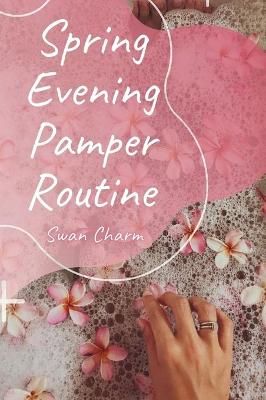 Spring Evening Pamper Routine By Charm 9789916637371 (Hardback)