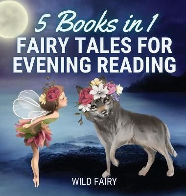Fairy Tales for Evening Reading By Wild Fairy 9789916654552 (Hardback)