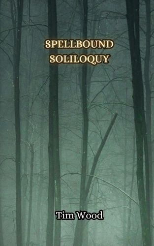Spellbound Soliloquy By Tim Wood 9789916850503 (Paperback)