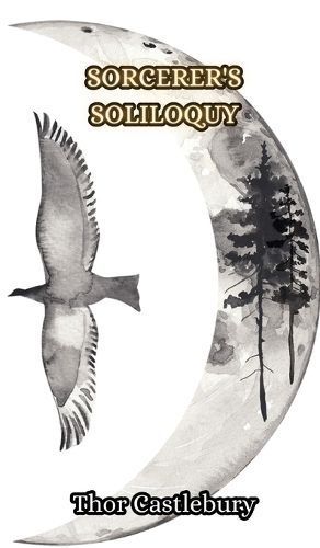 Sorcerer's Soliloquy By Thor Castlebury 9789916851418 (Hardback)