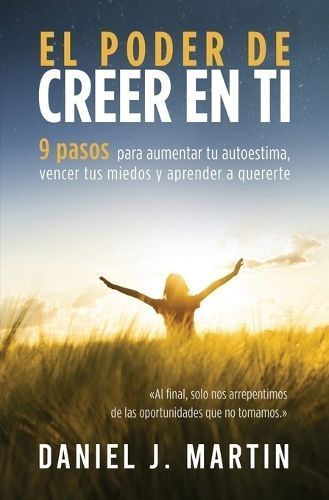 El Poder De Creer En Ti By Daniel J Martin 9789916993705 (Paperback)