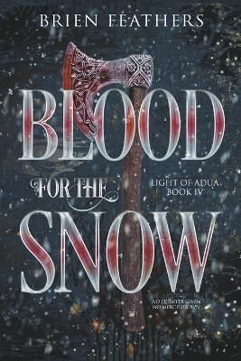 Blood for the Snow By Feathers 9789919985424 (Paperback)