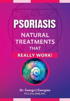 Psoriasis: Natural Treatments That Really Work! 9789925569342