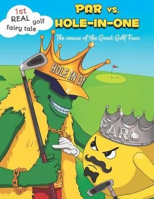 PAR vs. Hole-in-One. The rescue of the Great Golf Four By Spruza