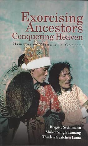 Exorcising Ancestors By Brigitte Steinmann Mukta Singh Tamang