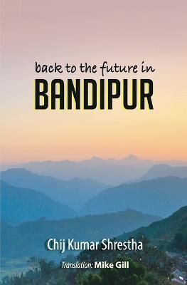 Back to the Future in Bandipur By Mike Gill 9789937726306 (Paperback)