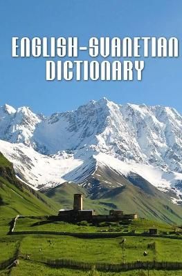 English-Svanetian Dictionary By Oliver Wardrop 9789941961649