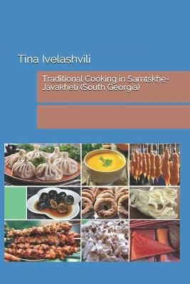 Traditional Cooking in South Georgia (Samtskhe-Javakheti) (Paperback)