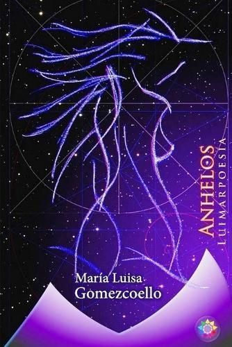 Anhelos By María Luisa Gomezcoello (author), David Cobo (editor)