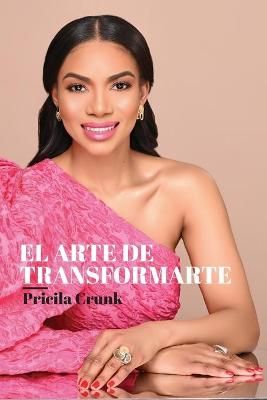 arte de transformarte By Crunk 9789945628296 (Paperback)