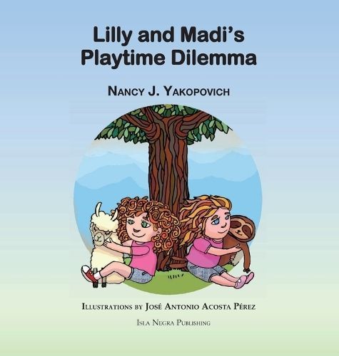 Lilly and Madi's Playtime Dilemma By Yakopovich 9789945637168