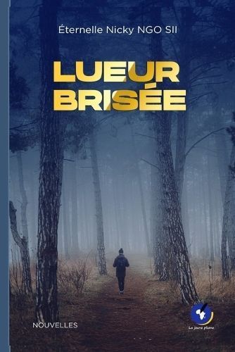 Lueur Brisée By Éternelle Nicky Ngo Sii 9789956242740 (Paperback)