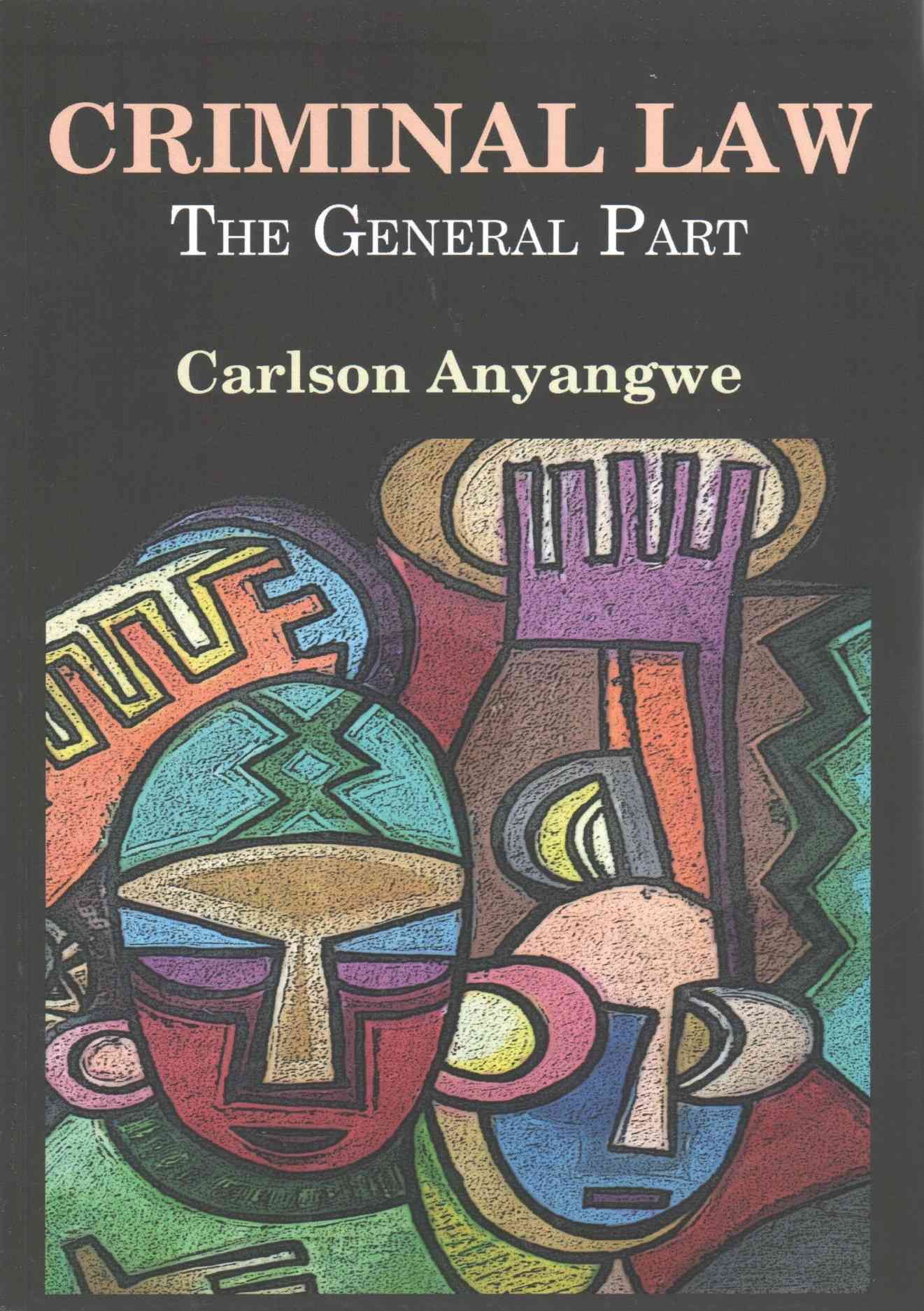 Criminal Law: The General Part By Anyangwe, Carlson 9789956762781