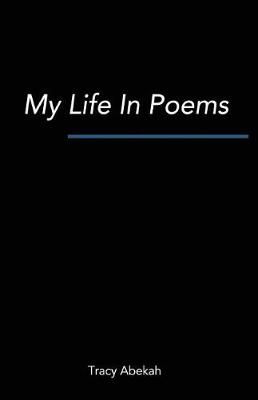 My Life In Poems By Tracy Nyadudi Abekah 9789966103505 (Paperback)