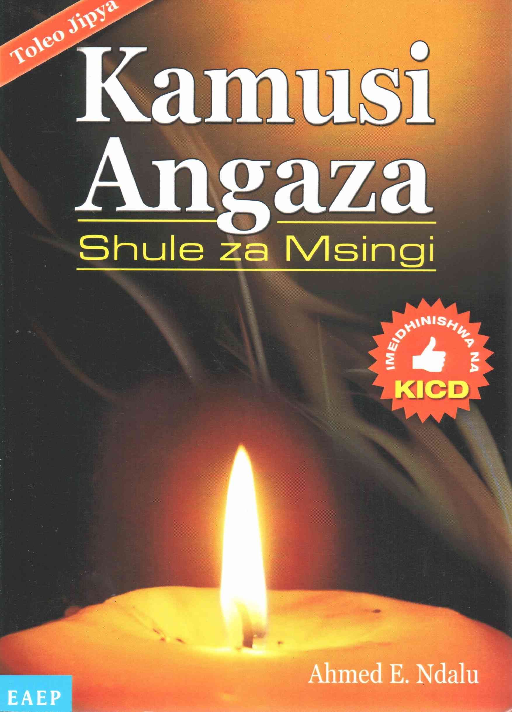 Kamusi Angaza Msingi. kwa shule za By Ndalu, Ahmed E. 9789966258083