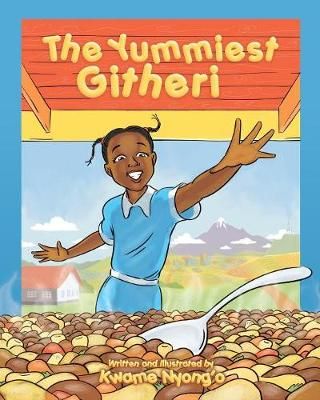 The Yummiest Githeri 9789966825520 (Paperback)