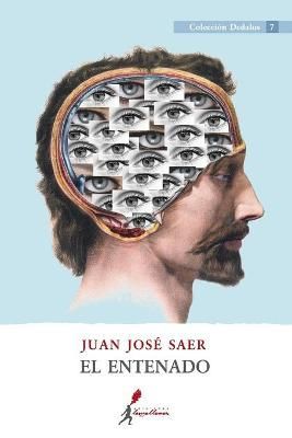 El entenado By Saer, Juan José 9789968636254 (Paperback)