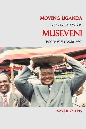 Moving Uganda By Xavier Ogena 9789970675029 (Paperback)