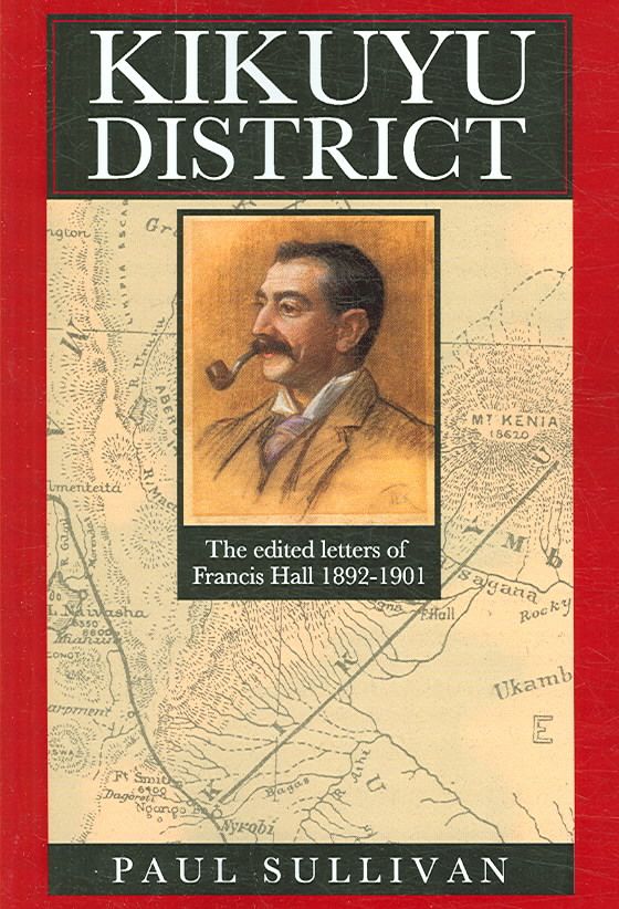 Kikuyu District By Paul Sullivan (editor) 9789987417575 (Paperback)
