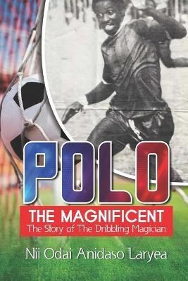 Polo the Magnificent By Bediako 9789988902278 (Paperback)