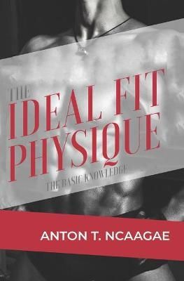 Ideal Fit Physique By Ncaagae 9789996847608 (Paperback)