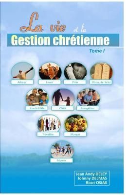 Vie et la Gestion Chrétienne By Delmas 9789997064769 (Paperback)
