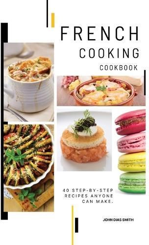 French Cooking Cookbook By Smith 9789998798533 (Hardback)
