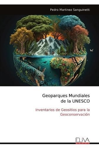 Geoparques Mundiales De La UNESCO By Pedro Martinez Sanguinetti