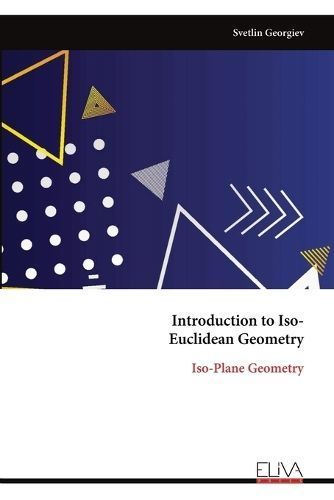 Introduction to Iso- Euclidean Geometry By Georgiev 9789999316095
