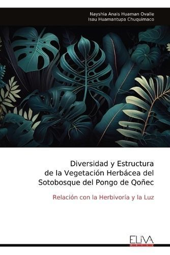 Diversidad Y Estructura De La Vegetación Herbácea Del Sotobosque Del Pongo De Qoñec