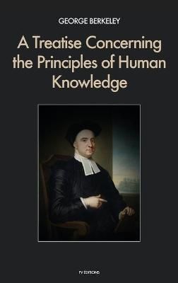 Treatise Concerning the Principles of Human Knowledge 9791029909870