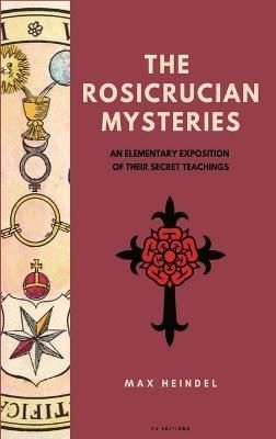 Rosicrucian Mysteries By Heindel 9791029913723 (Hardback)